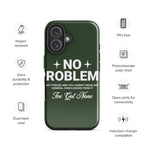 NO PROBLEM- Tough Case for iPhone®